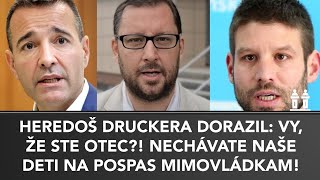 HEREDOŠ DORAZIL DRUCKERA Vy že ste otec Predhodili ste naše deti LIBERÁLOM a mimovládkam [upl. by Domenico]