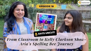 From Classroom to Kelly Clarkson Show  Aria’s Spelling Bee Journey  E18 [upl. by Micheil]