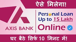 Axis Bank Personal Loan Kaise Le  Instant Loan Online  Eligibility Documents Fee and charges [upl. by Anitaf]