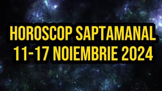 Horoscop săptămânal 1117 noiembrie 2024 Gemenii se află în centrul atenției [upl. by Jsandye]