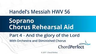 Handels Messiah Part 4  And the glory of the Lord  Soprano Chorus Rehearsal Aid [upl. by Ulrikaumeko819]