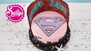 Supergirl Torte für Ilayda  Fondanttorte  Schokoladentorte  Sallys Welt [upl. by Soble]