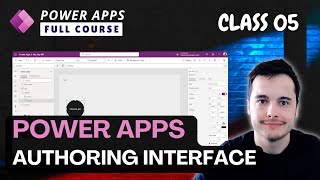 Power Apps Tutorial for Beginners Understanding the Authoring Interface [upl. by Heidie]