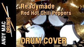 Readymade drum cover  Red Hot Chili Peppers [upl. by Steven]