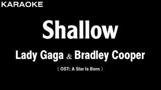 Lady Gaga amp Bradley Cooper  Shallow Karaoke Version  HQ Audio [upl. by Clementas]