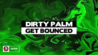 Dirty Palm  Get Bounced [upl. by Essirehc]