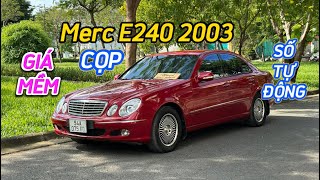 Mercedes E240 2003  Chính chủ  Số tự động  Đẳng cấp doanh nhân  Zin đẹp  Giá rẻ mua về là đi [upl. by Lowenstern]