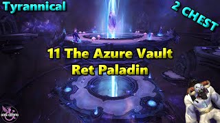 11 The Azure Vault Tyrannical 2 Chest  Retribution Paladin POV [upl. by Hcirdla]