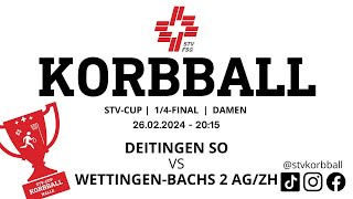 26022024  2015  Korbball Damen STVCUP Halle 14Final  Deitingen VS WettingenBachs 2 [upl. by Assedo]