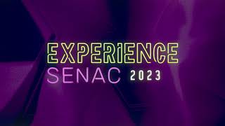 Experience Senac 2023  Viva novas experiências de aprendizagem [upl. by Budd]