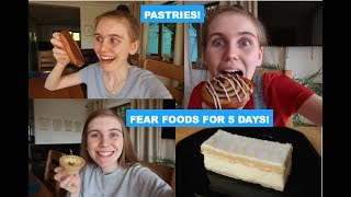 FEAR FOODS FOR 5 DAYS  EATING PASTRIES EVERY DAY [upl. by Segal]