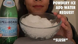 ASMR POWDERY ICE ADD WATER “SLUSH” REQUEST KARLA FREEMAN [upl. by Troy266]