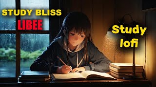 STUDY BLISS Lofi  LIBEE [upl. by Farleigh]