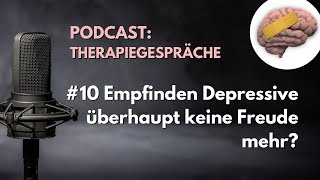 Empfinden Depressive überhaupt keine Freude mehr [upl. by Giuseppe173]