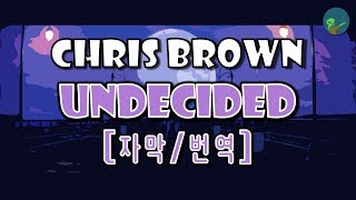 Chris Brown  Undecided 가사자막번역해석 [upl. by Litman523]