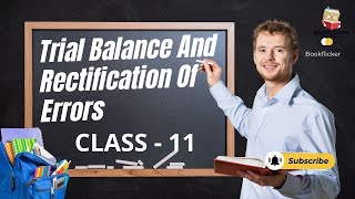 Trial Balance amp Rectification of Errors  Class 11 Video Classes  2025 Exam Preparation [upl. by Akinad419]