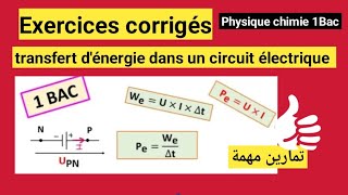 Exercices corrigés transfert dénergie dans un circuit électrique 1bac sx et sm 1تمارين السلسلة [upl. by Giff]