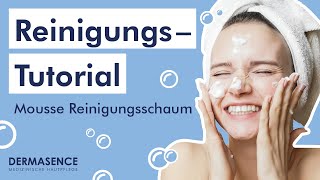 Gesichtsreinigung Tutorial  DERMASENCE Mousse Reinigungsschaum [upl. by Maggee]