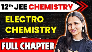 Electrochemistry Full Chapter  Class 12 Chemistry Chapter 2  JEE 2025 Chemistry  Shilpi Mam [upl. by Orth]