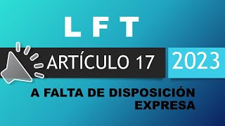 AUDIO LFT ARTÍCILO 17  LEY FEDERAL DEL TRABAJO ARTÍCULO 17 [upl. by Mcgaw377]