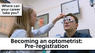 Becoming an optometrist Preregistration [upl. by Ettolrahs]