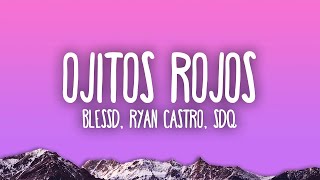 Playlist  BLESSD x RYAN CASTRO  OJITOS ROJOS REMIX  Vibe Song [upl. by Coleville]