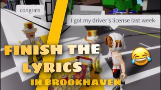 FINISH THE LYRICS IN BROOKHAVEN 😂 [upl. by Slein250]