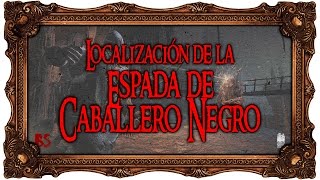 Dark Souls™ III  Localización de la Espada de Caballero Negro [upl. by Eniamraj]