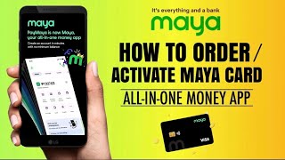 How to ORDER and ACTIVATE Maya Card AllInOne Money App  Tutorial [upl. by Neva]