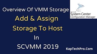 How To Assign And Add Storage To Host In SCVMM [upl. by Wilscam156]