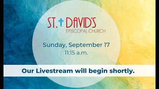 Online Worship St Davids Episcopal Church  Sunday September 17 2023 [upl. by Delanos96]