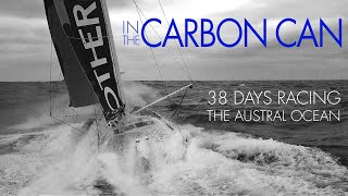 In The Carbon Can I 38 days racing across the Southern Ocean aboard an IMOCA [upl. by Sukramed]