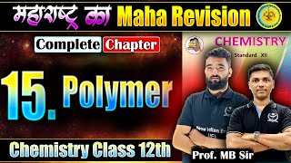 Complete Chapter 15 Introduction to Polymer Chemistry Class 12th  महाराष्ट्र का MahaRevision 12th [upl. by Sucul]