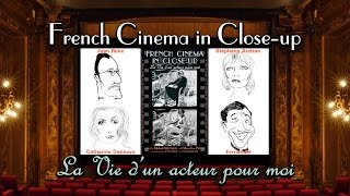 FRENCH CINEMA IN CLOSEUP — La Vie dun acteur pour moi [upl. by Pollitt250]