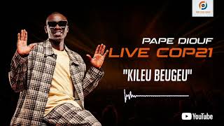 Pape Diouf  Kileu Beugeu Live Cop21 [upl. by Symon536]