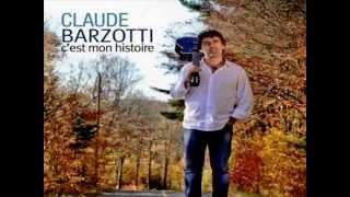 quot La femme de ma vie quot Claude Barzotti Album  Cest mon histoire 2011 [upl. by Draner]