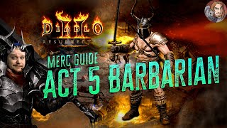 D2R Merc Guide  Act 5 Barbarian Merc Two Handed amp Dual Wield [upl. by Lambert772]