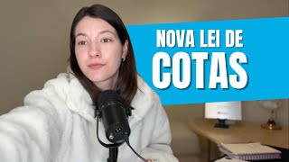 Tudo sobre a Nova LEI DE COTAS  O QUE VOCÊ PRECISA SABER [upl. by O'Neill]