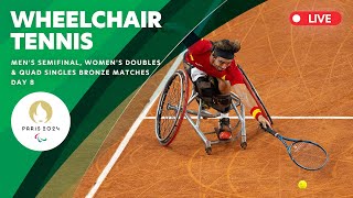 Wheelchair Tennis  Womens Double amp Quad Singles Bronze Medal Match Mens Single SF Day 8 [upl. by Pawsner441]