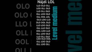 Nájdi LOL level medium [upl. by Annaicul]