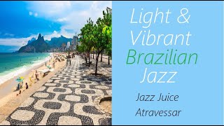 Jazz Juice  Atravessar  ♫ RE ♫ [upl. by Binetta]