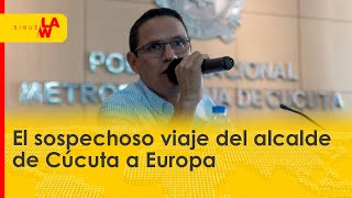 El sospechoso viaje del alcalde de Cúcuta a Europa [upl. by Notyarb826]