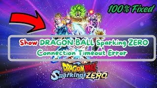 Fix DRAGON BALL Sparking ZERO Connection Timeout Error [upl. by Mcgrody]