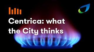 Centrica British Gas shares what the City thinks [upl. by Tri328]