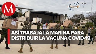 Marina traslada casi 7 mil vacunas anticovid en todo el país [upl. by Farnsworth]