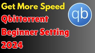 New User Torrenting Guide 2024 100 SAFE  Qbittorrent Best Setting for 2024 [upl. by Grimona666]