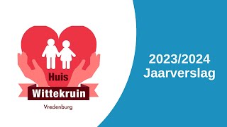 Huis Wittekruin Jaarverslag 2024 Powerpoint pptx [upl. by Gessner]