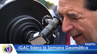 CNCNoticiasPasto IGAC lidera la Semana Geomática [upl. by Noseyt]