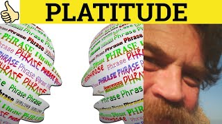 🔵 Platitude  Platitude Meaning  Platitude Examples  Platitude Definition [upl. by Ainehs580]