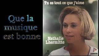 Nathalie Lhermitte  Tu es tout ce que jaime Jérome 1983 [upl. by Retxed792]